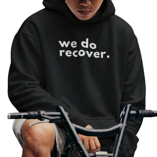 We Do Recover  Hoodie