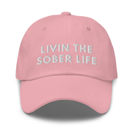 Livin The Sober Life Hat