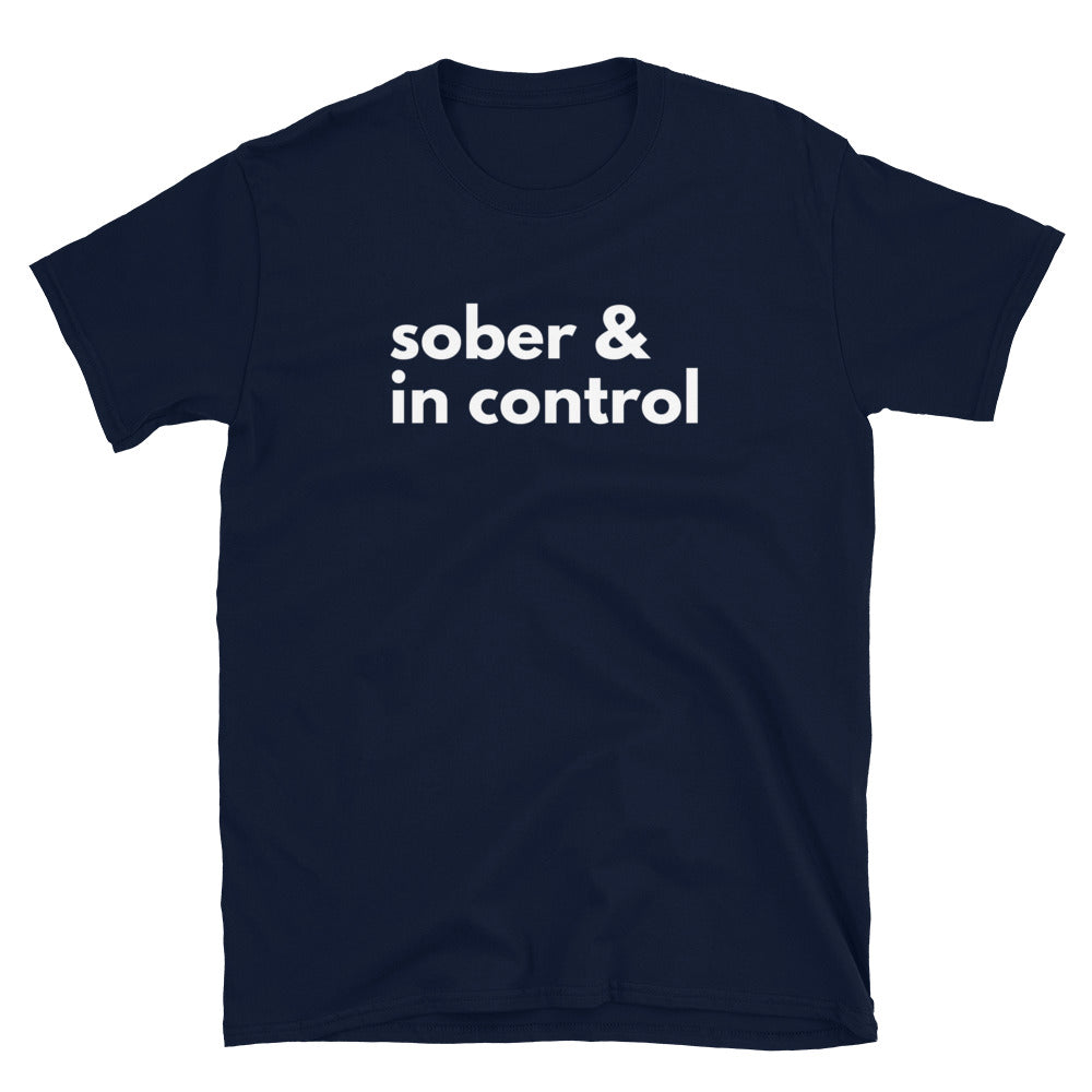 Sober & In Control Tee