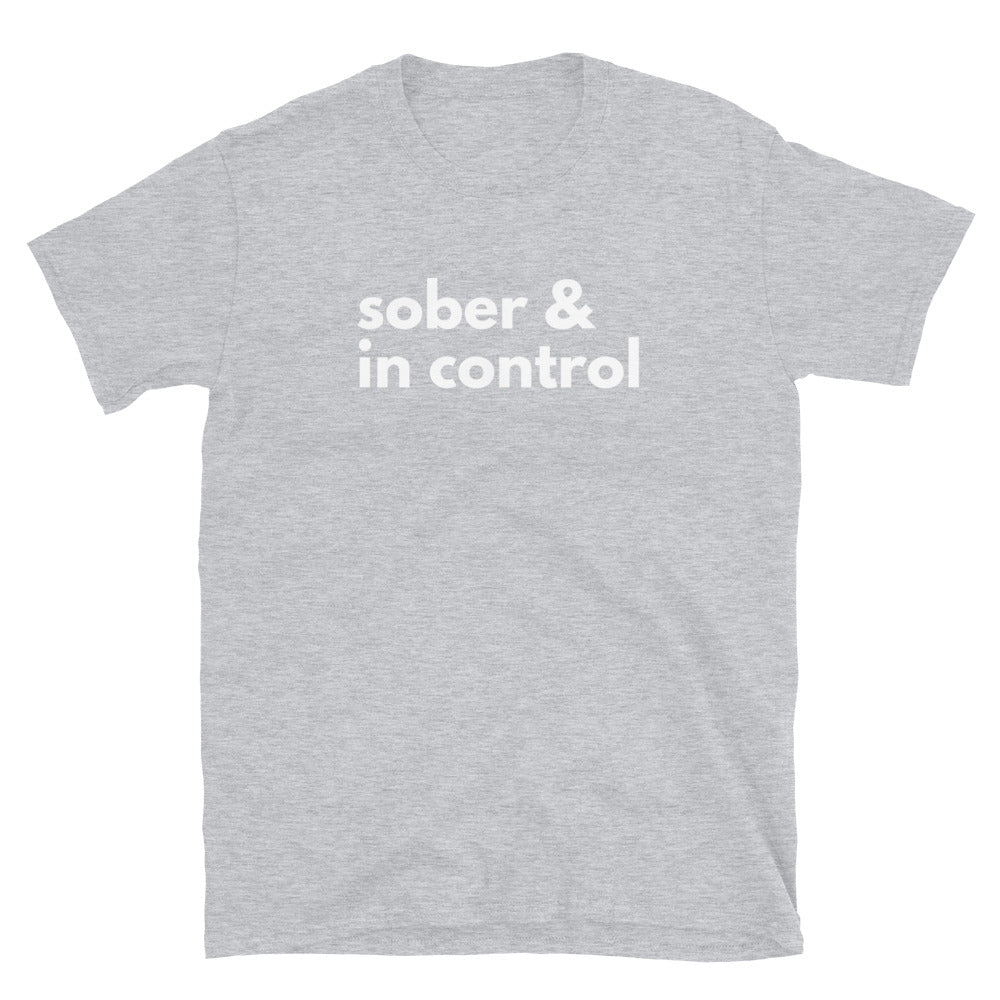 Sober & In Control Tee