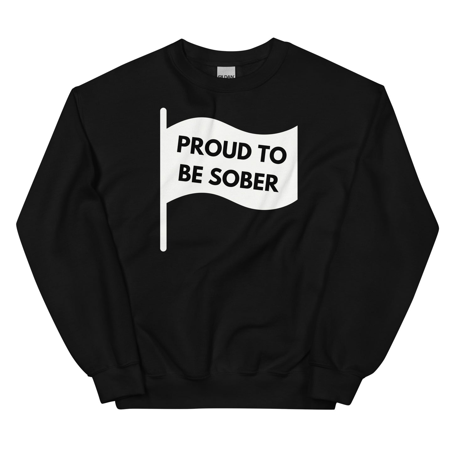 Proud To Be Sober Flag Sweatshirt