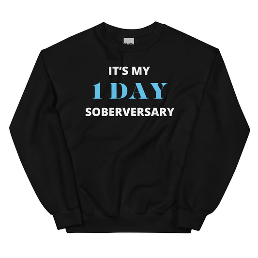 One Day Soberversary Sweatshirt