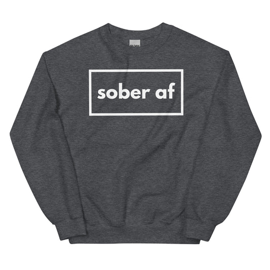Sober AF Sweatshirt