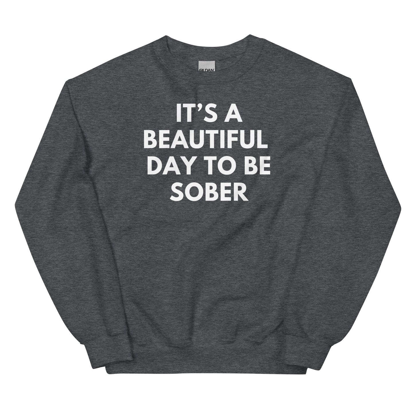 Sober Day Sweatshirt