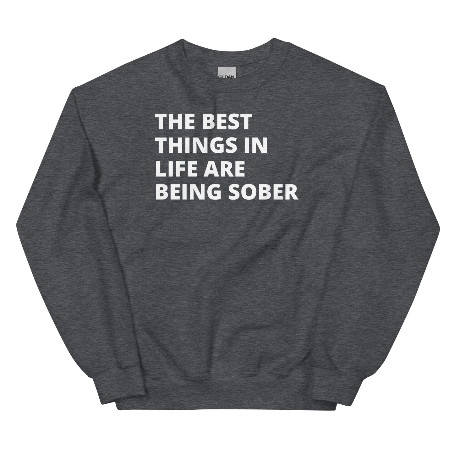 The Best Things In Life Sweatshirt