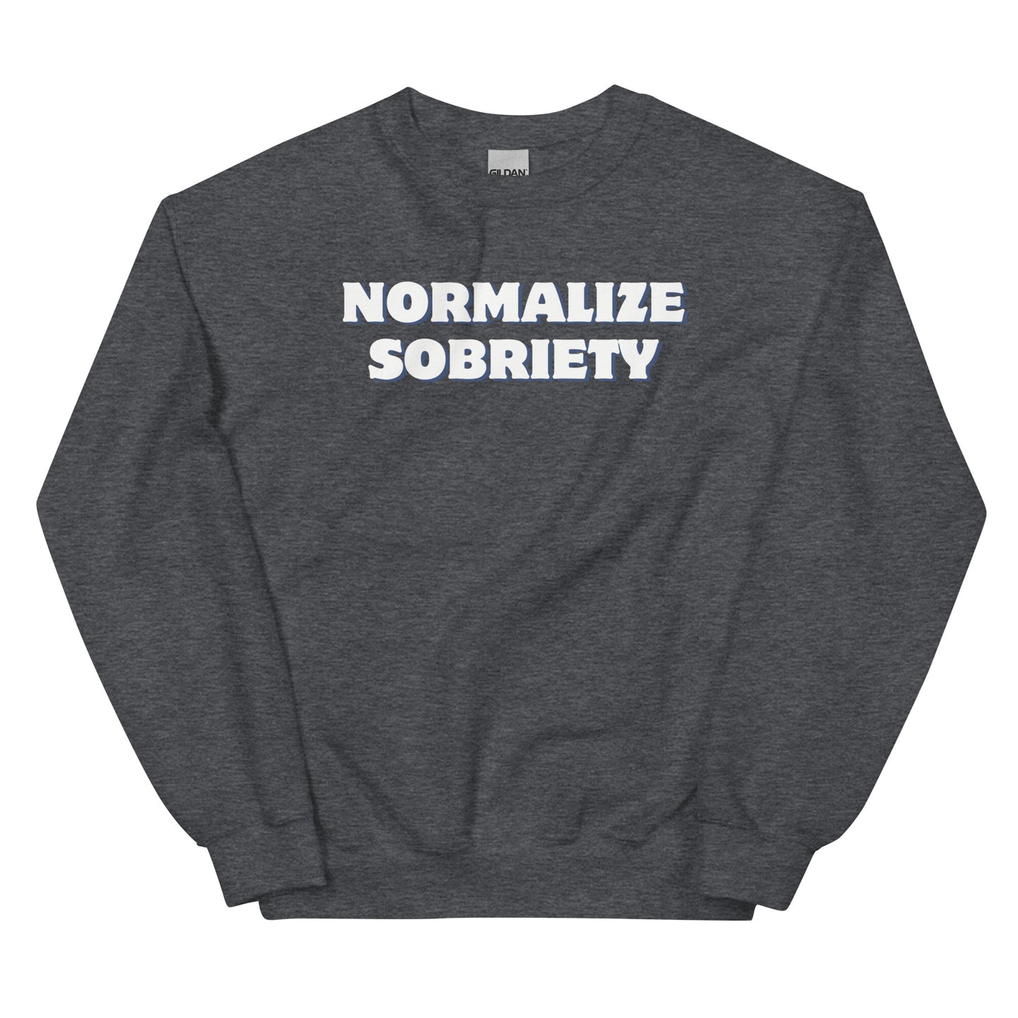 Normalize Sobriety Sweatshirt