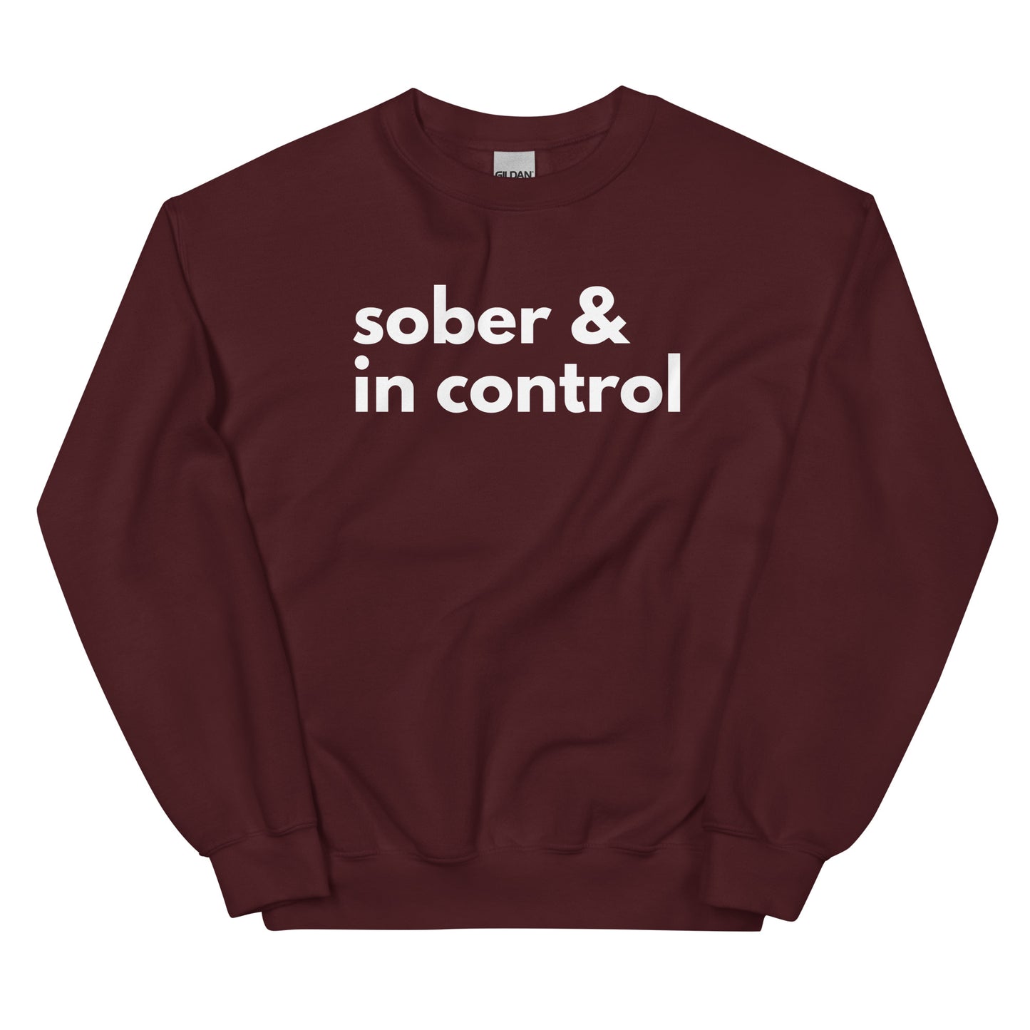 Sober & In Control Sweatshirt