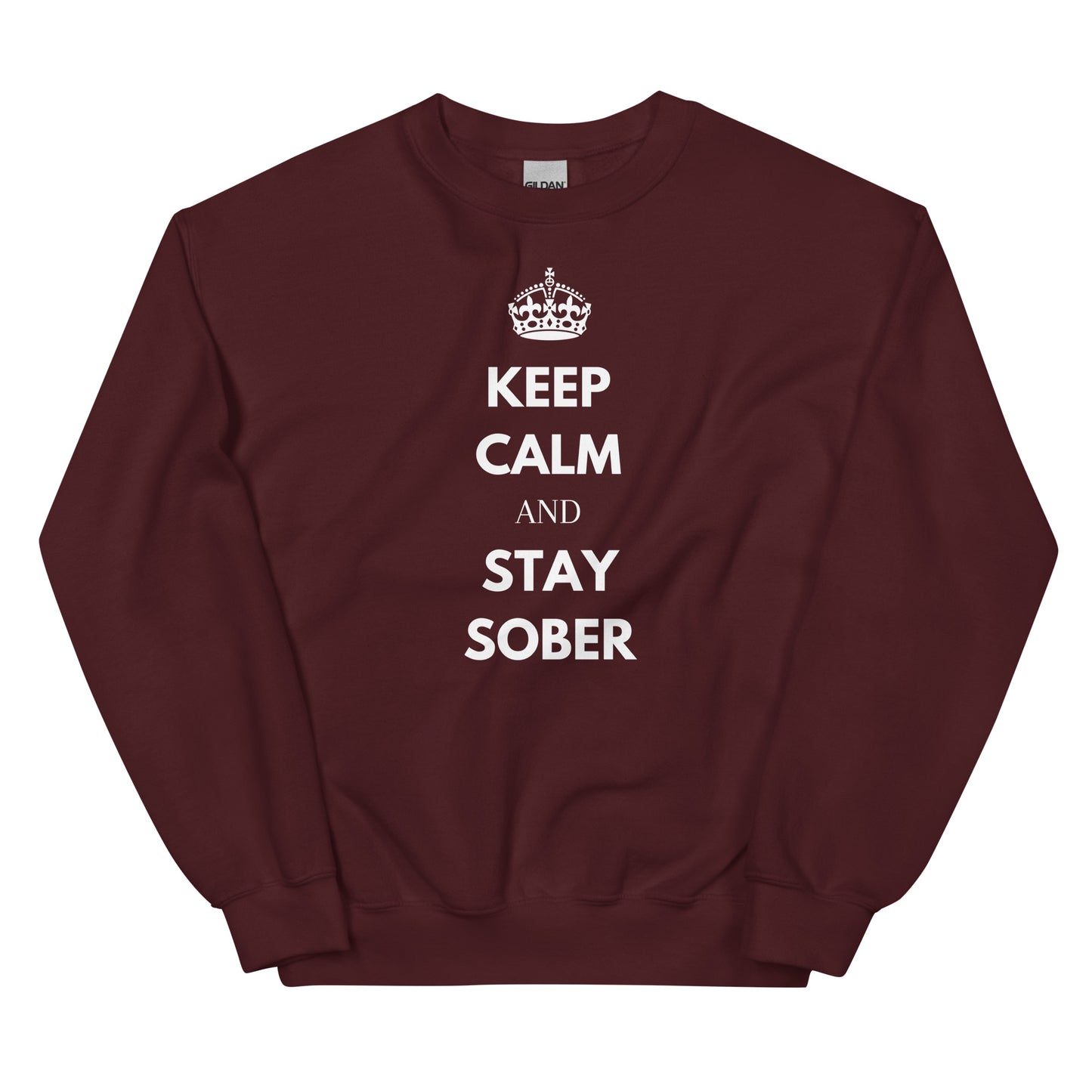 Keep Calm & Stay Sober Sweatshirt