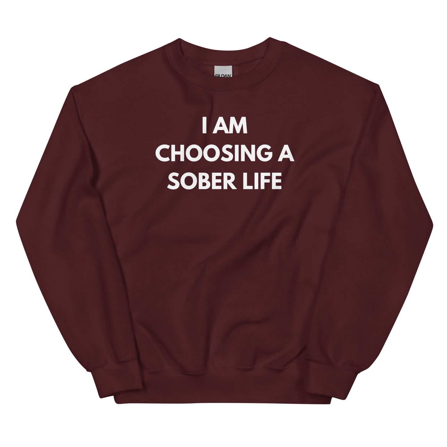 I Am Choosing A Sober Life Sweatshirt