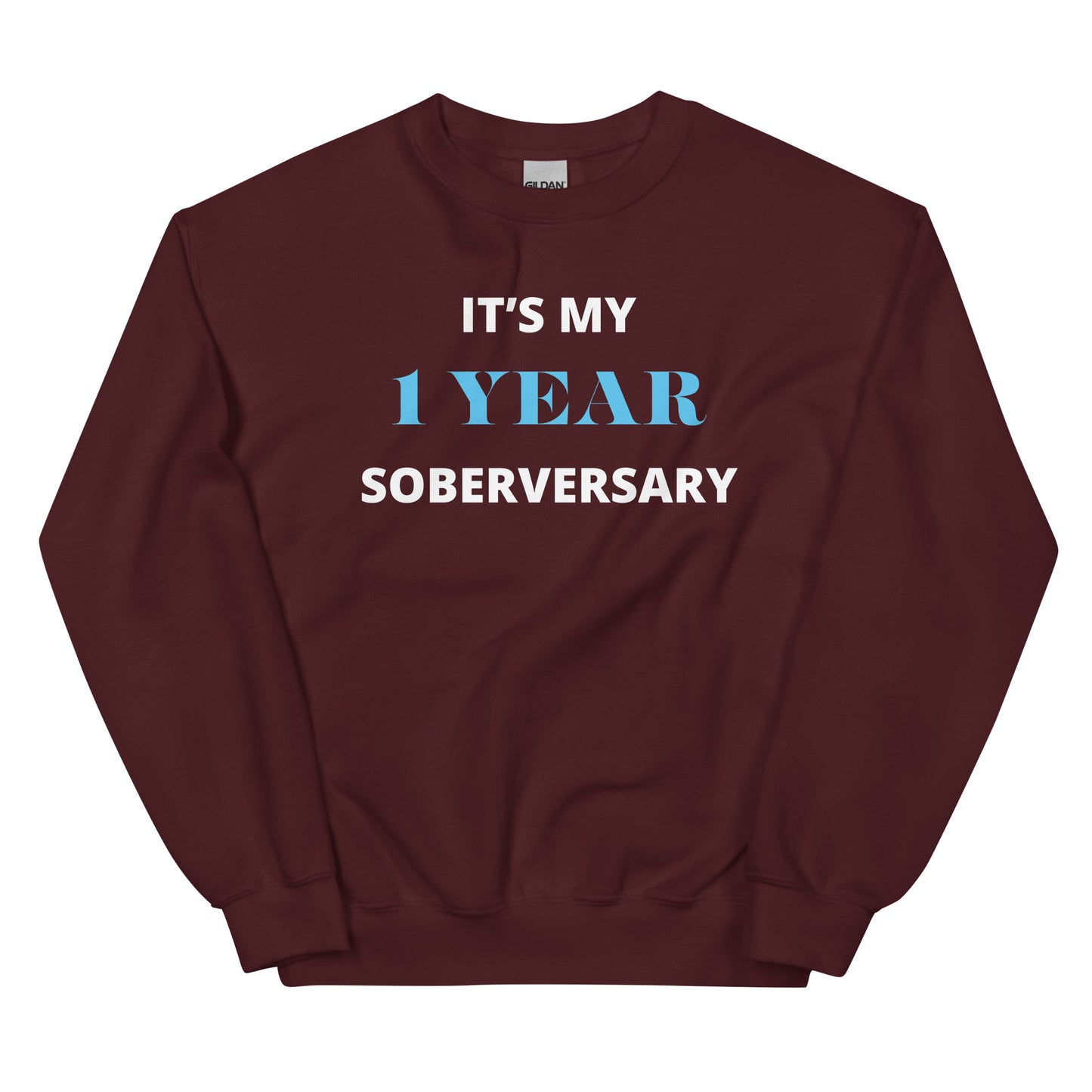 One Year Soberversary Sweatshirt