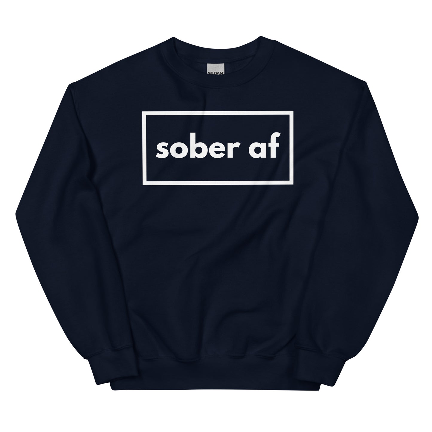 Sober AF Sweatshirt