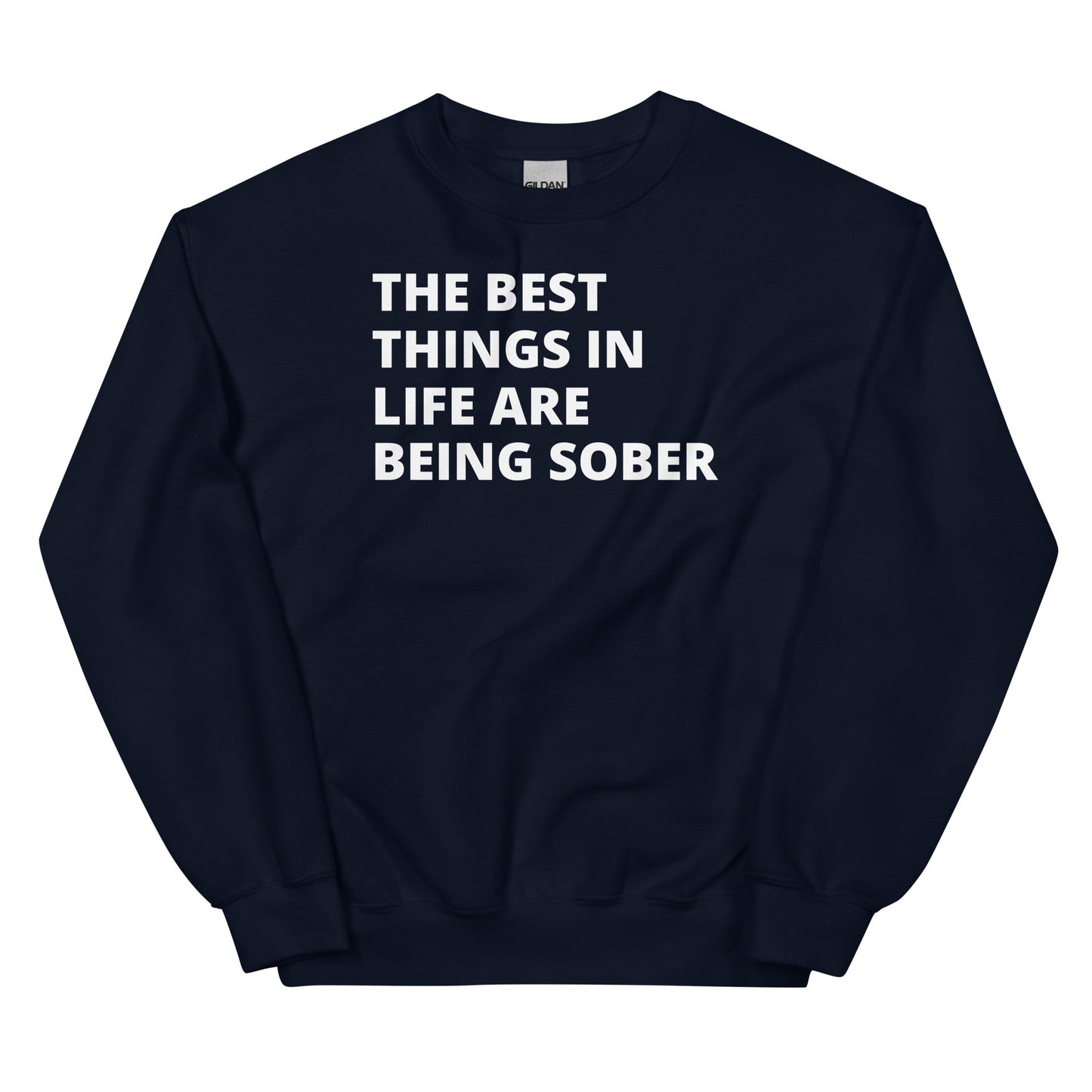 The Best Things In Life Sweatshirt