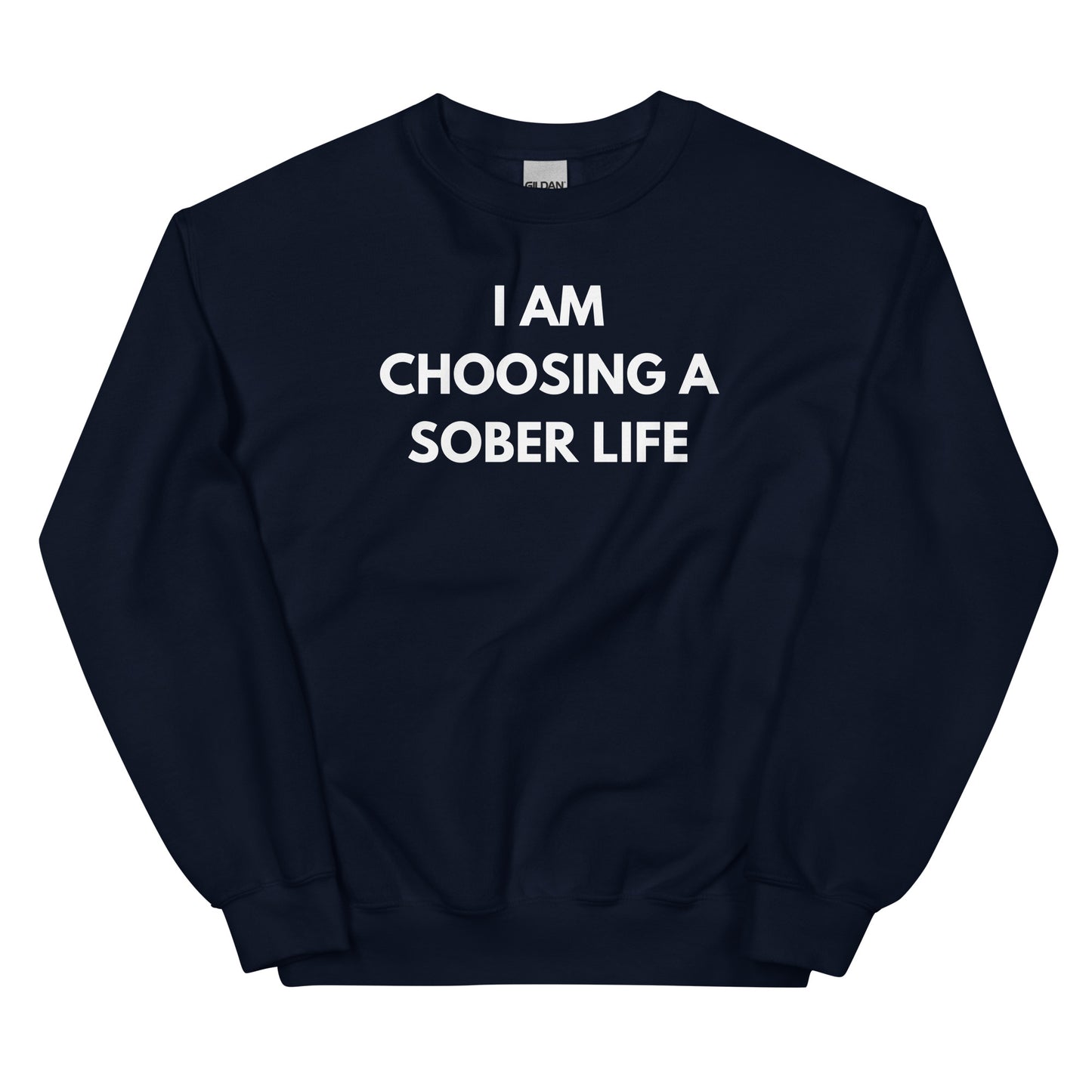 I Am Choosing A Sober Life Sweatshirt