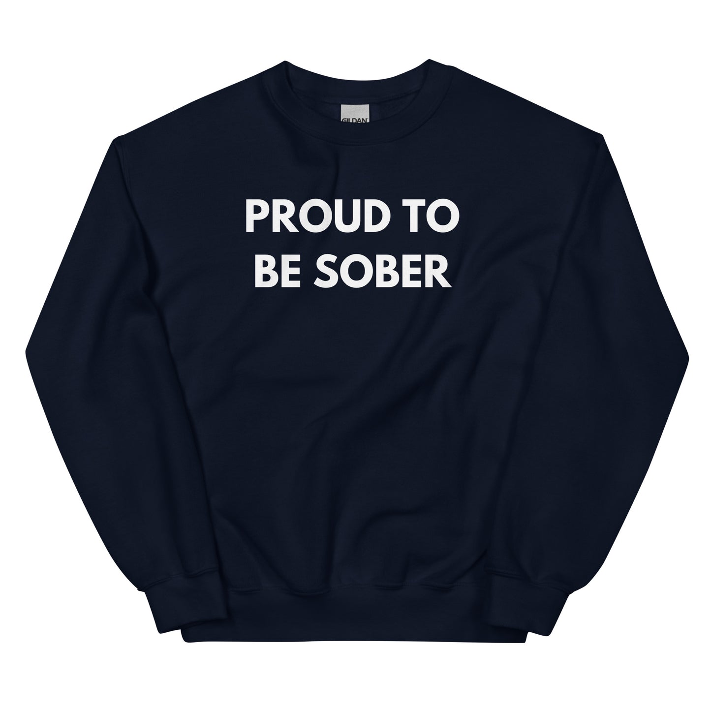 Proud To Be Sober Sweatshirt