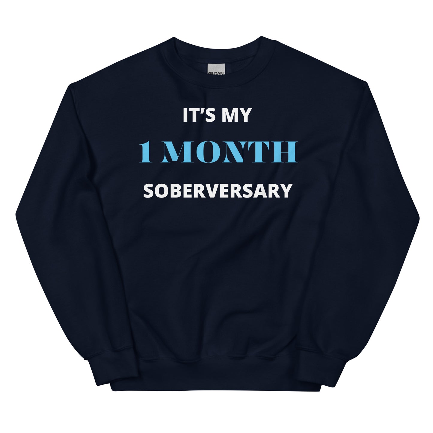 One Month Soberversary Sweatshirt