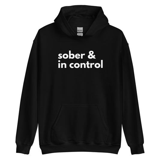 Sober & In Control Hoodie
