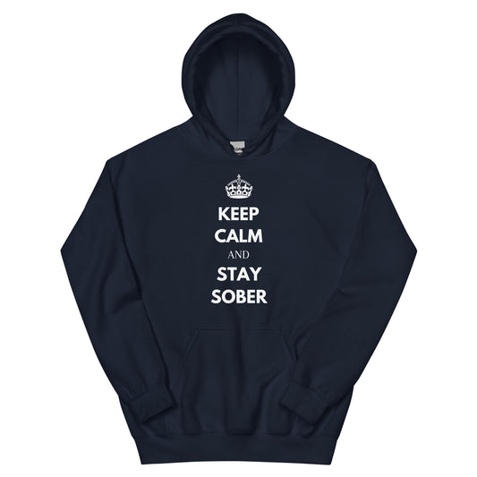 Keep Calm & Stay Sober Hoodie